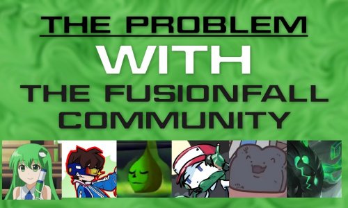 THE PROBLEM WITH THE FUSIONFALL COMMUNITY